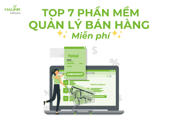 Top 7 phần mềm quản lý bán hàng miễn phí tốt nhất hiện nay