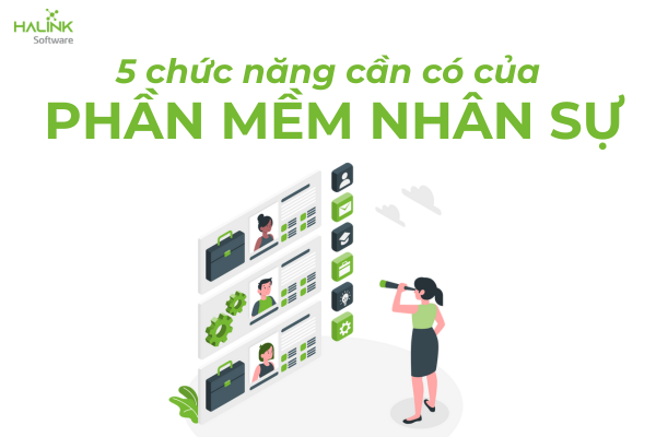 5 chức năng cần có của một phần mềm nhân sự